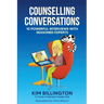 Counselling Conversations: 10 Powerful Interviews with Seasoned Experts