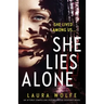 She Lies Alone: An utterly compelling psychological suspense novel