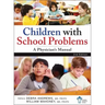 Children with School Problems: A Physician's Manual