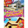 How Do You Build a House?