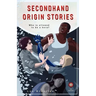 Secondhand Origin Stories