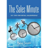 The Sales Minute: 101 Tips for Retail Salespeople