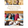 Nongovernmental Organization (NGO) Professionals: A Practical Career Guide