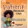 I'm Patient Because I Am: Calm, Understanding and Keeping My Cool