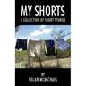 My Shorts: A Collection of Short Stories
