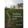 Walking Hadrian's Wall: A Memoir of a Father's Suicide