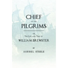 Chief Of The Pilgrims - or, The Life and Time of William Brewster