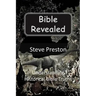 Bible Revealed: Understanding Historical Bible Truths