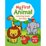 My First Animal Coloring Book for Kids Ages 4-8: My First Big Book of Coloring