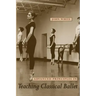 Advanced Principles in Teaching Classical Ballet