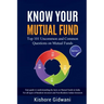 Know Your Mutual Fund: Top 101 Uncommon and Common Questions on Mutual Funds