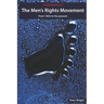 A Brief History of The Men's Rights Movement: From 1856 to the present