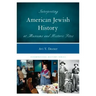 Interpreting American Jewish History at Museums and Historic Sites