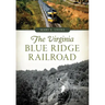 The Virginia Blue Ridge Railroad