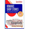 English Learning: ROMANCE SHORT STORIES FOR BEGINNERS: A1/A2 Levels. Common European Framework of Reference for Languages