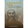 A Radiant Gem - a Biography of Jináb-I-Fádil-I-ShÍrází