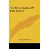 The River Garden Of Pure Repose