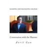 Leading and Managing Change: Conversation with the Maestro