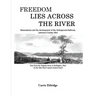 Freedom Lies Across the River