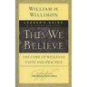This We Believe Leader's Guide: The Core of Wesleyan Faith and Practice