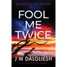 Fool Me Twice