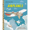 My Little Golden Book about Airplanes