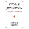 Thomas Jefferson: Lessons from a Secret Buddha