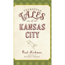 Forgotten Tales of Kansas City