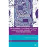 New Media, Cultural Studies, and Critical Theory After Postmodernism: Automodernity from Zizek to Laclau