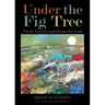 Under the Fig Tree: Visual Prayers and Poems for Lent