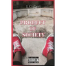 Product Of Society