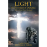 Light In The Midst of Darkness: (Devotions From Combat)