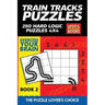 Train Tracks Puzzles: 250 Hard Logic Puzzles 4x4