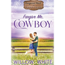 Forgive Me, Cowboy