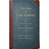 The Law of Law School: The Essential Guide for First-Year Law Students