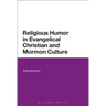 Religious Humor in Evangelical Christian and Mormon Culture