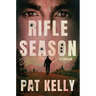 Rifle Season: A Thriller
