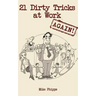 21 Dirty Tricks at Work (Again)