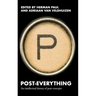 Post-Everything: An Intellectual History of Post-Concepts