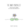 The Inner Minimalist: clear the clutter of your mind for a simpler, quieter and happier life