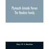Plymouth Armada heroes: The Hawkins family
