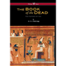 Egyptian Book of the Dead: The Papyrus of Ani in the British Museum (Wisehouse Classics Edition)