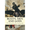 Beasts, Men and Gods