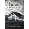 The Devil Walks in Daylight