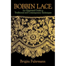 Bobbin Lace: An Illustrated Guide to Traditional and Contemporary Techniques