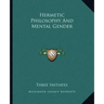 Hermetic Philosophy and Mental Gender