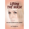 Lifting the Mask