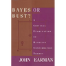 Bayes or Bust?: A Critical Examination of Bayesian Confirmation Theory