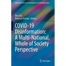Covid-19 Disinformation: A Multi-National, Whole of Society Perspective