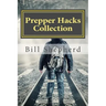 Prepper Hacks Collection: 3 Books to Help You Survive